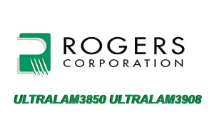 Rogers ULTRALAM3850 ULTRALAM3908 PCB material